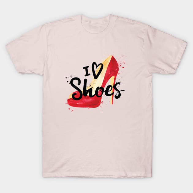 I love shoes T-Shirt by peace and love